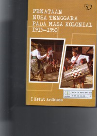 Image of Penataan Nusa Tenggara pada Masa Kolonial 1915-1950